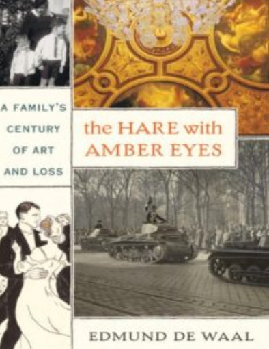 The Hare With Amber Eyes: A Family's Century of Art and Loss