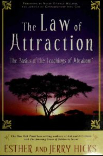 The Law of Attraction: The Basics of the Teachings of Abraham