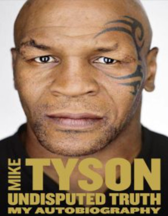 Undisputed Truth By Mike Tyson