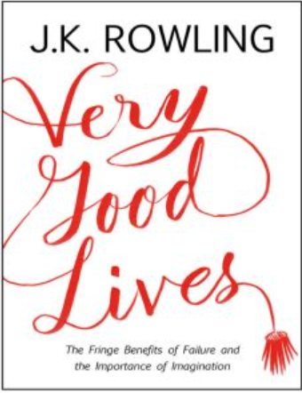 Very Good Lives By J. K. Rowling