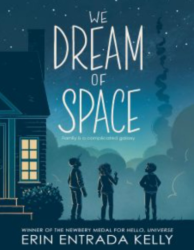We Dream of Space By Erin Entrada Kelly