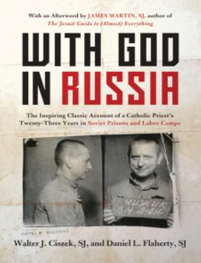 With God in Russia By Walter Ciszek