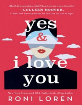 Yes and I Love You By Roni Loren