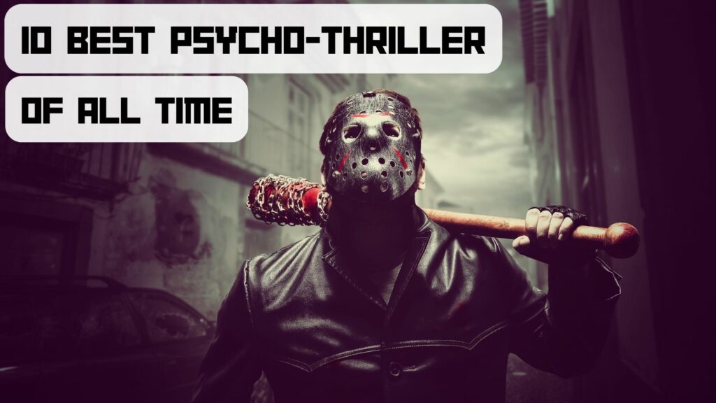 10 Best Psycho-Thriller of All Time 