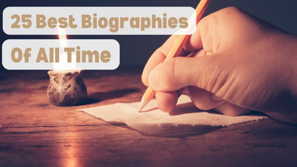 25 Best Biographies of All Time