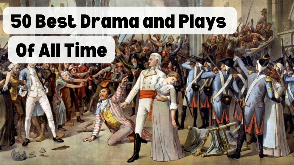 50 Best Drama and Plays of All Time