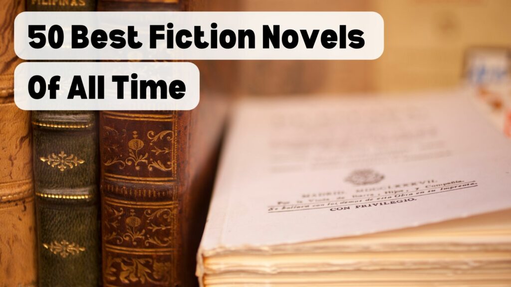 50 Best Fiction Novels of All Time 