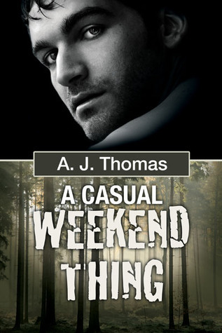 A Casual Weekend Thing - A. J. Thomas