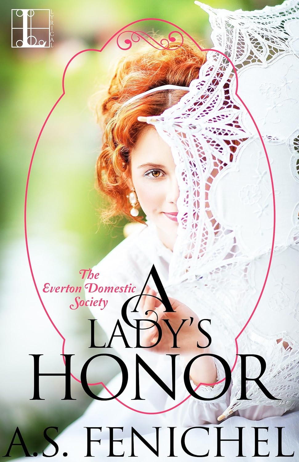 A Lady's Honor - A.S. Fenichel