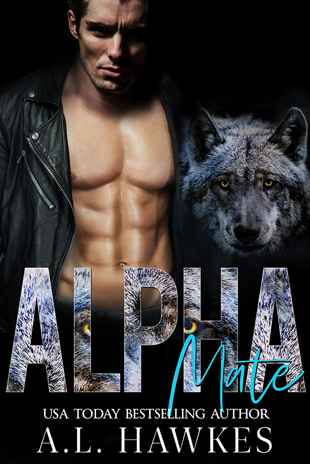 Alpha Mate_ A dark werewolf rom - A.L. Hawkes