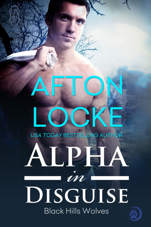 Alpha in Disguise - Afton Locke