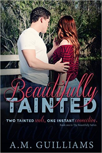 Beautifully Tainted - A.M. Guilliams