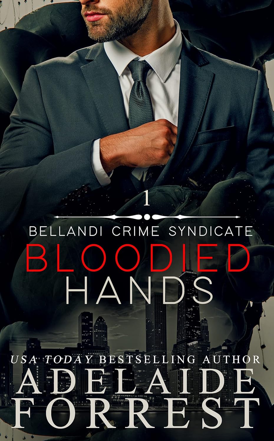 Bloodied Hands_ A Dark Mafia Ro - Adelaide Forrest