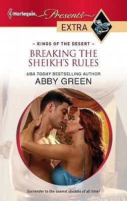 Breaking the Sheikh's Rules - Abby Green