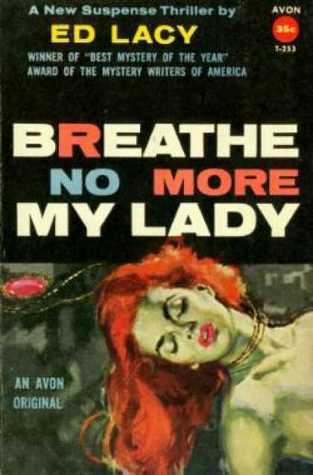 Breathe No More My Lady