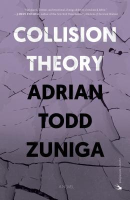 Collision Theory - Adrian Todd Zuniga