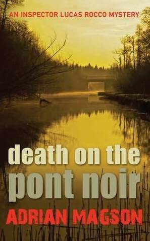 Death on the Pont Noir - Adrian Magson