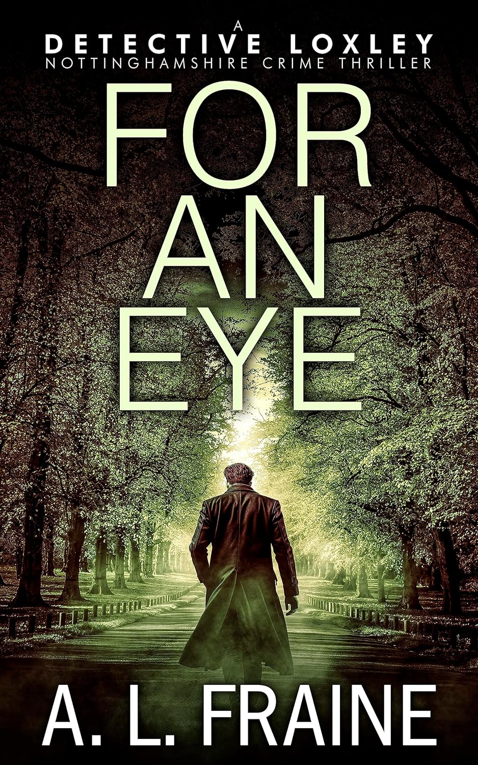 For An Eye (A Detective Loxley - A L Fraine
