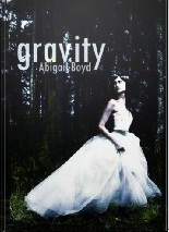 Gravity - Abigail Boyd