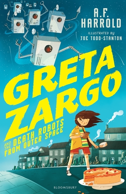Greta Zargo and the Death Robot - A.F. Harrold