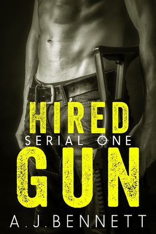 Hired Gun (Serial Novel Book 1) - A.J. Bennett