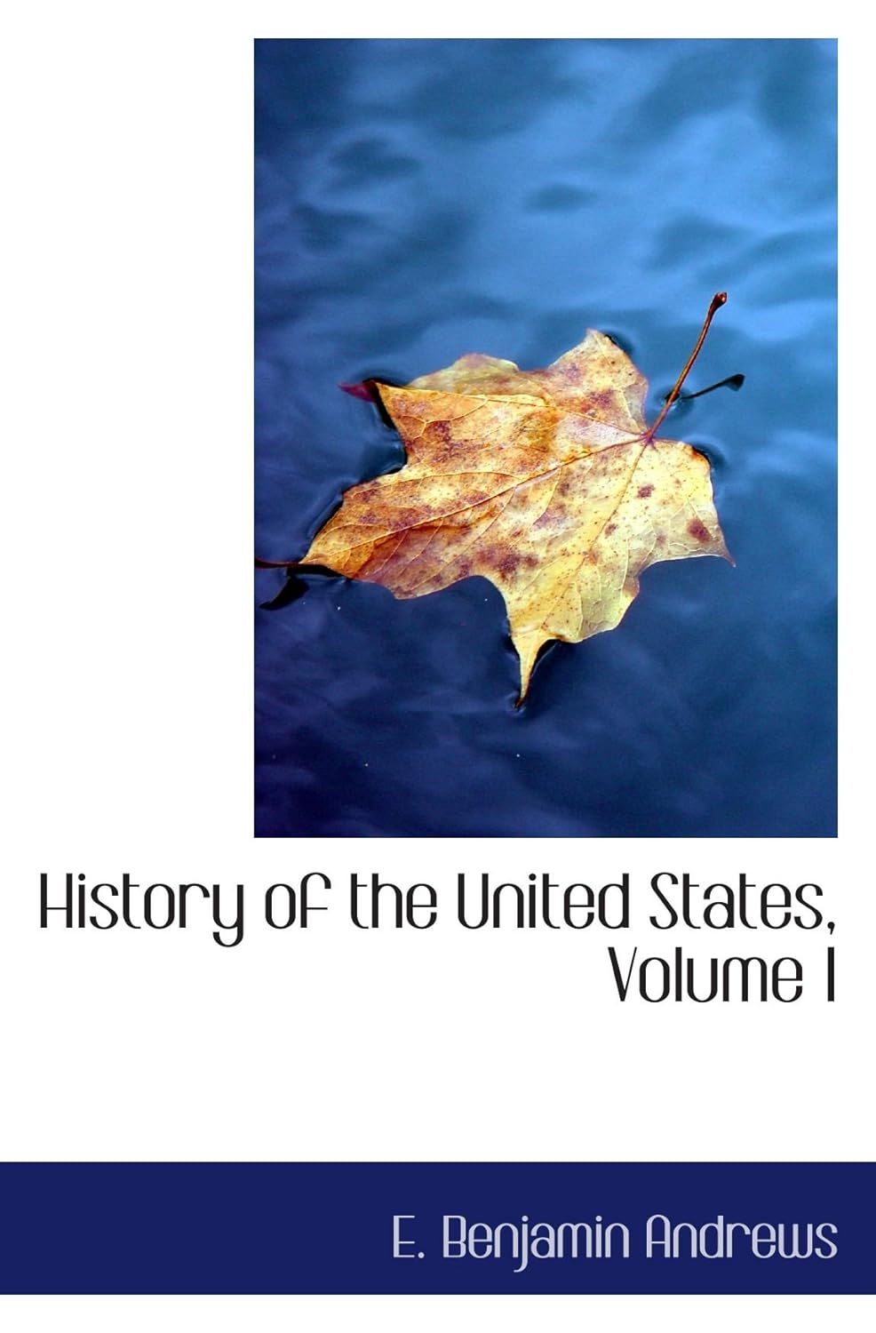 History of the United States, Volume I
