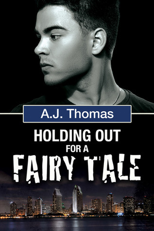 Holding Out for a Fairy Tale - A.J. Thomas