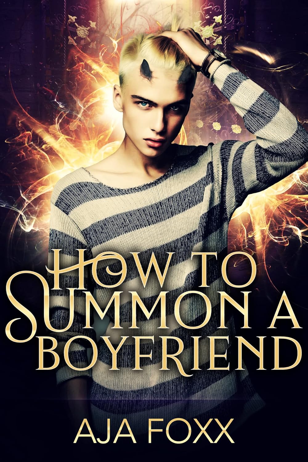 How To Summon A Boyfriend - Aja Foxx