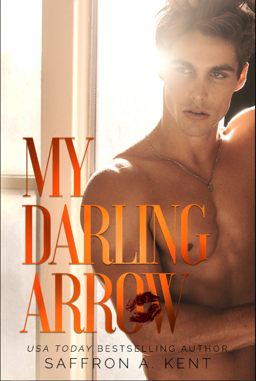 My Darling Arrow - A. Kent, Saffron books