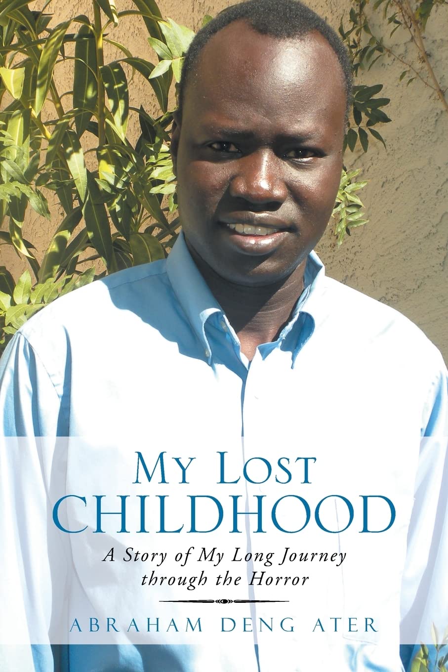 My Lost Childhood - Abraham Deng Ater