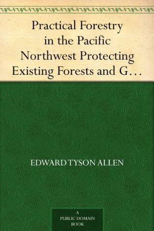 Practical Forestry in the Pacific Northwest