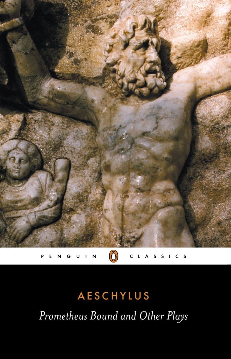 Prometheus Bound and Seven Agai - Aeschylus