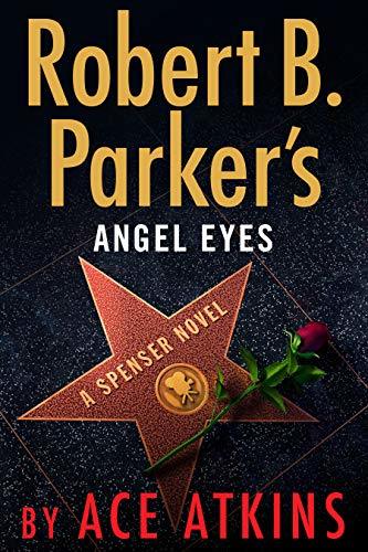 Robert B. Parker's Angel Eyes - Ace Atkins