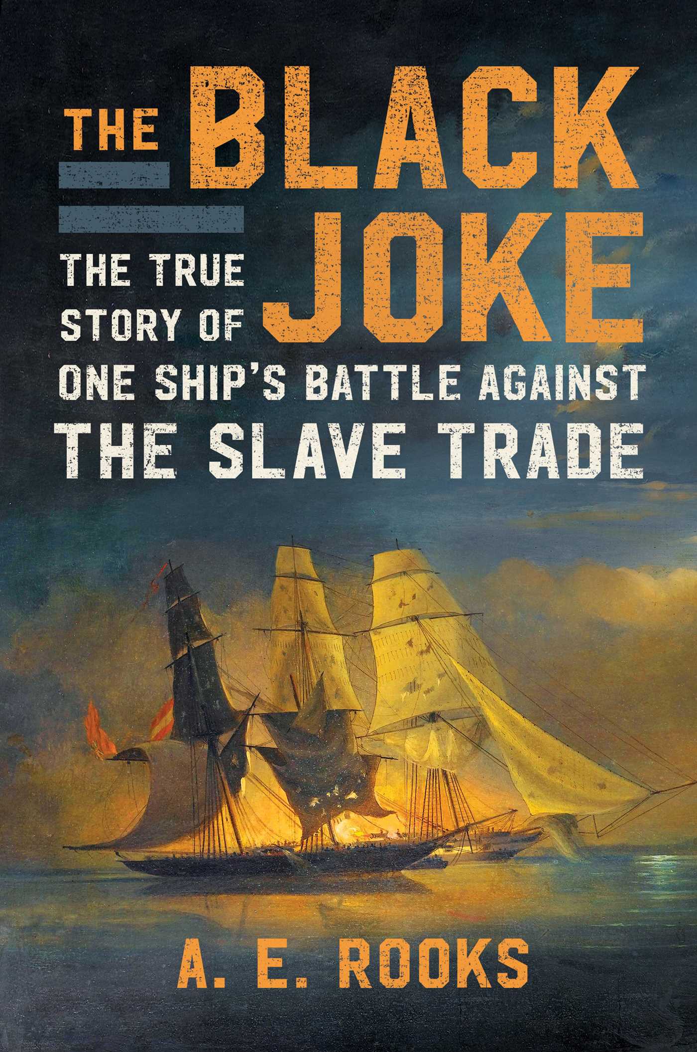 The Black Joke_ The True Story - A.E. Rooks