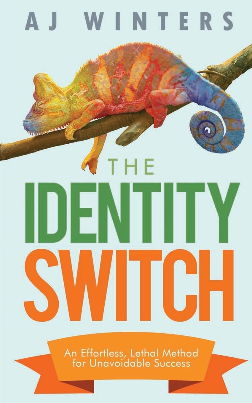 The Identity Switch_ An Effortl - AJ Winters