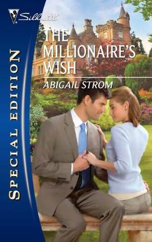 The Millionaire's Wish - Abigail Strom