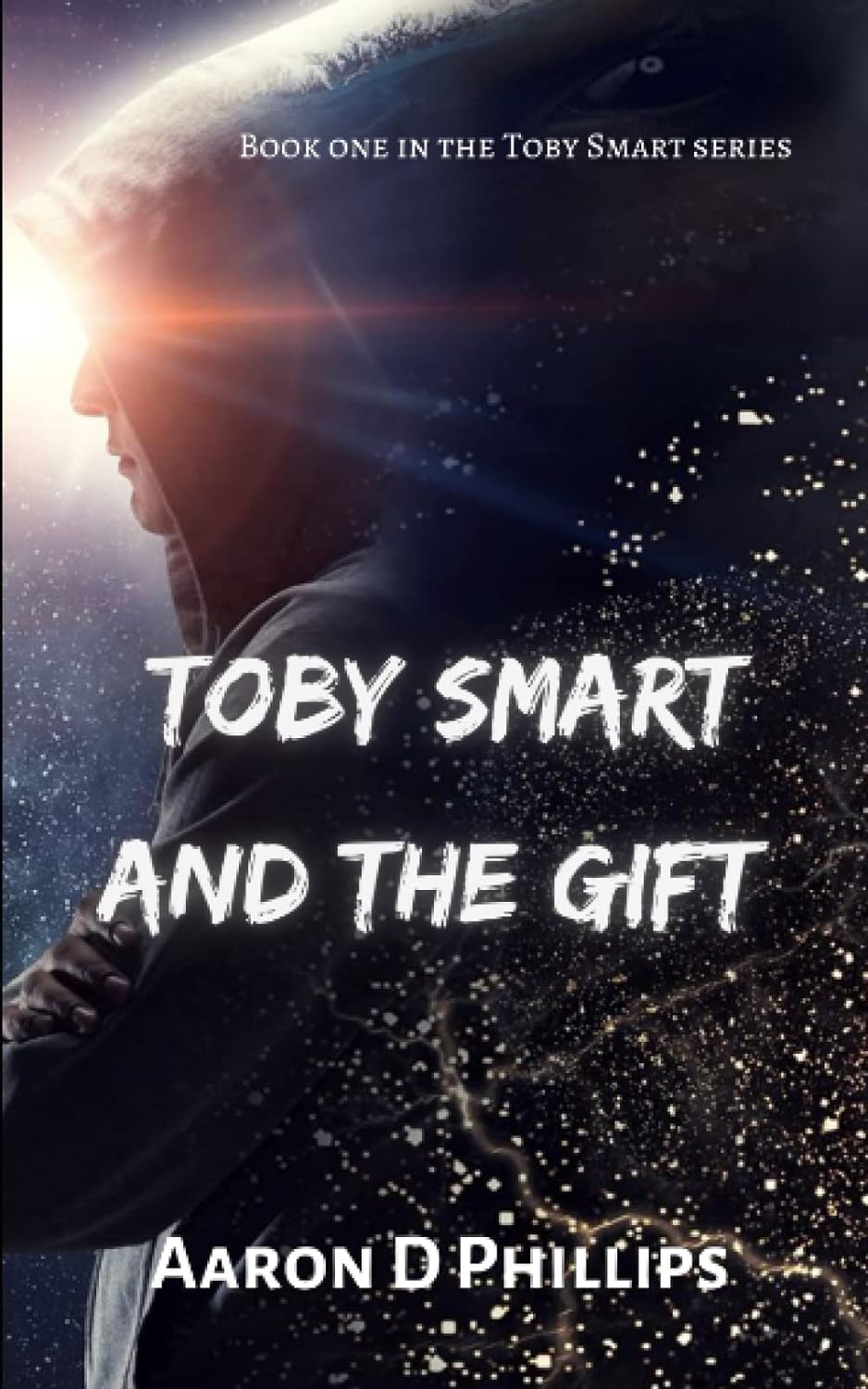 Toby Smart and the Gift - Aaron D Phillips