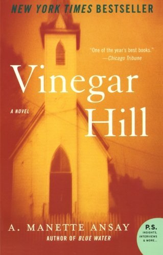 Vinegar Hill - A. Manette Ansay