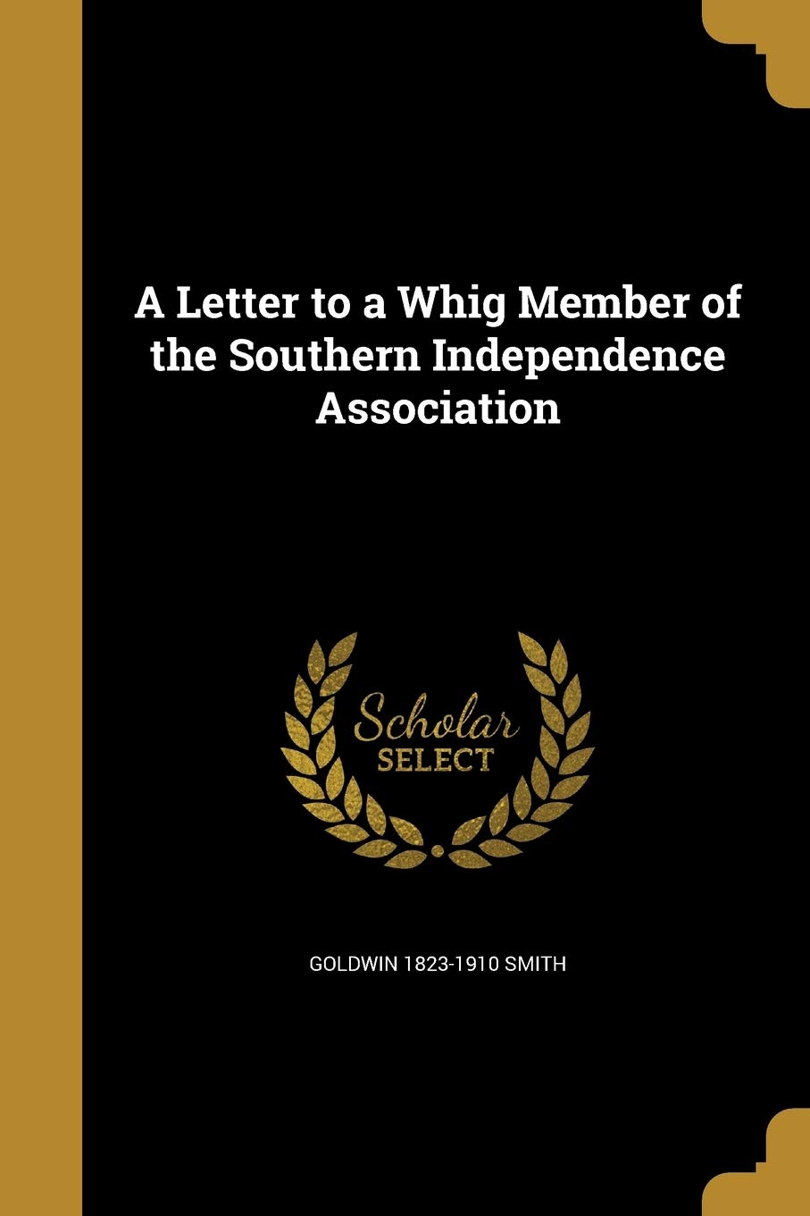 A Letter to a Whig Member of the Southern Independence Association