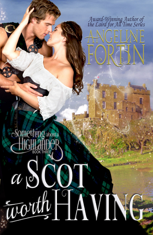 A Scot Worth Having - Angeline Fortin