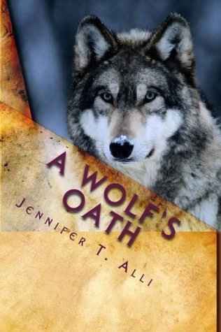 A Wolf's Oath - Alli, Jennifer T_