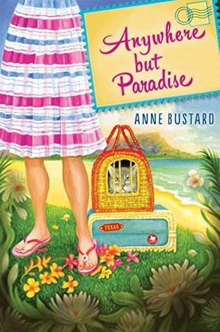 Anywhere but Paradise - Anne Bustard