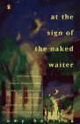 At the sign of the naked waiter - Amy Herrick