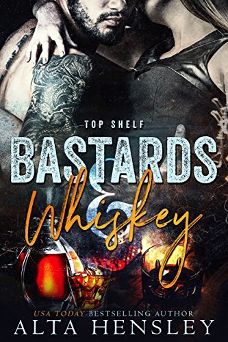 Bastards & Whiskey (Top Shelf B - Alta Hensley