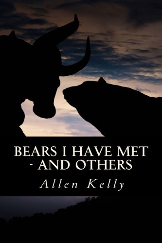 Bears I Have Met--and Others - Allen Kelly