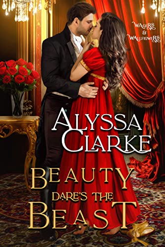 Beauty Dares the Beast (Wagers - Alyssa Clarke