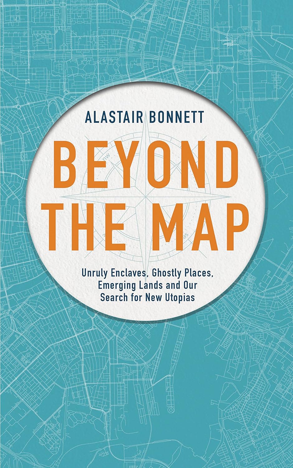Beyond the Map - Alastair Bonnett