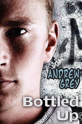 Bottled Up - Andrew Grey