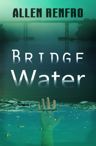 Bridge Water - Allen Renfro
