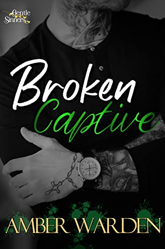 Broken Captive (Gentle Sinners - Amber Warden